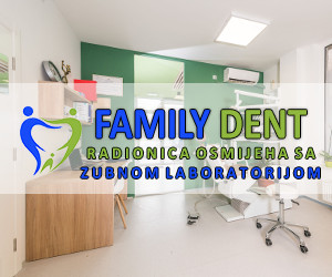 FAMILY DENT - Radionica osmijeha sa zubnom laboratorijom